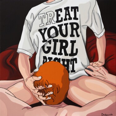 Painting titled "trEat Your Girl Rig…" by Vitalina Desbocada, Original Artwork, Oil Mounted on Wood Stretcher frame