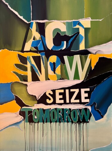 Painting titled "Act now seize tomor…" by Yağmur Turan, Original Artwork, Acrylic