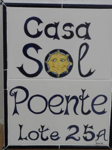 Картина под названием "House sign Casa Sol…" - Yvonne Palmer, Подлинное произведение искусства