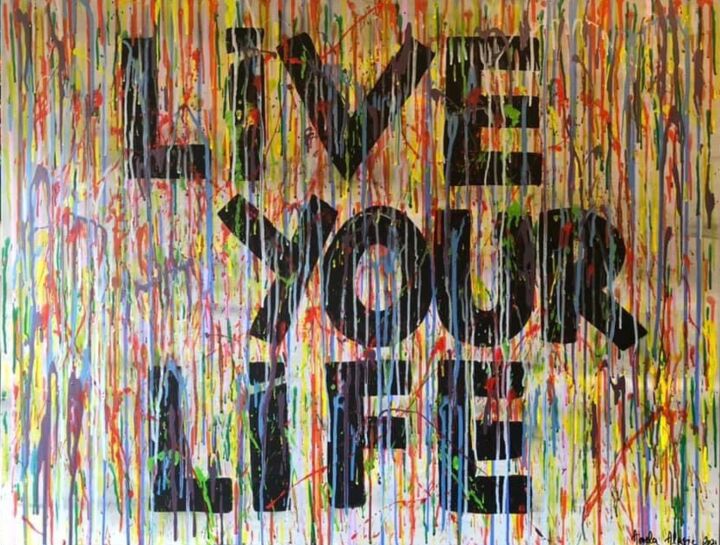 Peinture intitulée "“Live your life”" par Amela Muranovic Alagic, Œuvre d'art originale, Acrylique