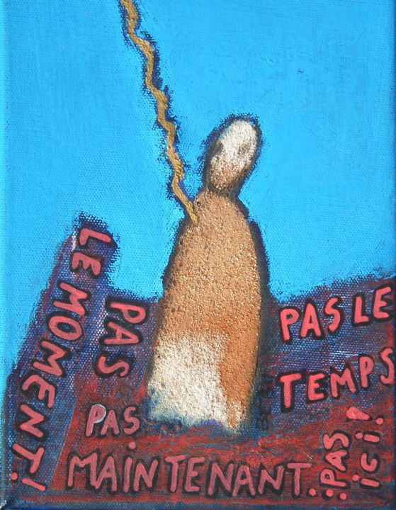 Peinture intitulée "Pas le temps" par Bebu, Œuvre d'art originale, Huile