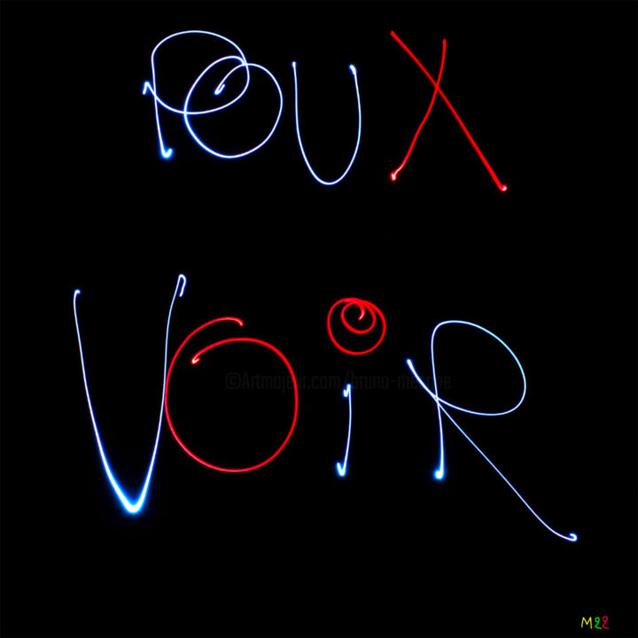 Photographie intitulée "pouXvoir" par Bruno Mesrine, Œuvre d'art originale, Light Painting