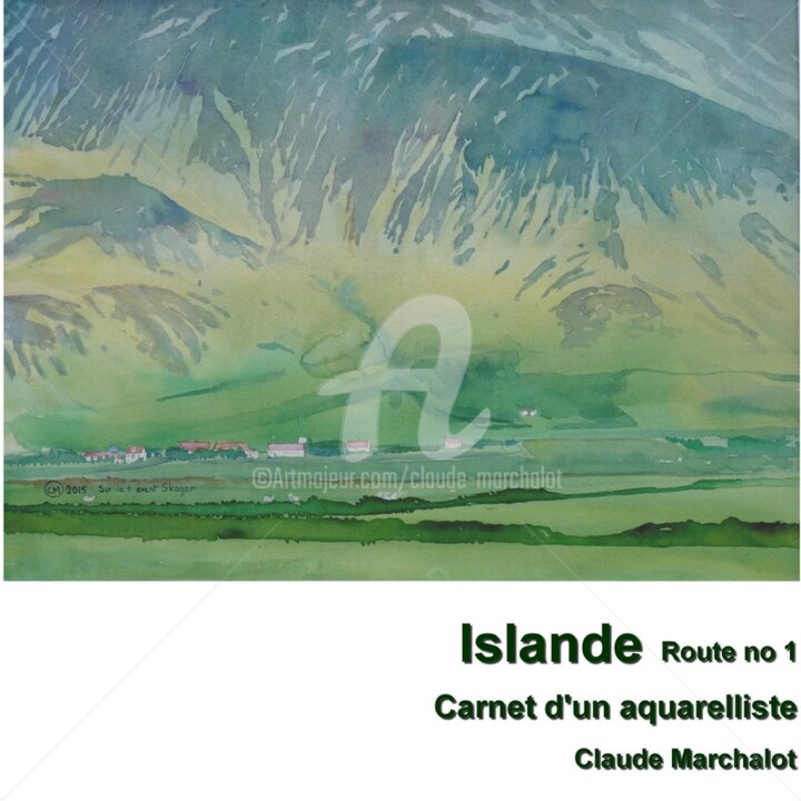 Painting titled "Islande route No 1…" by Claude Marchalot, Original Artwork, Watercolor