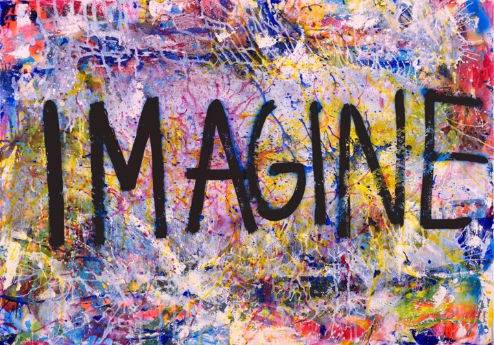 Painting titled "IMAGINE" by Dale Art Heritage, Original Artwork, Acrylic