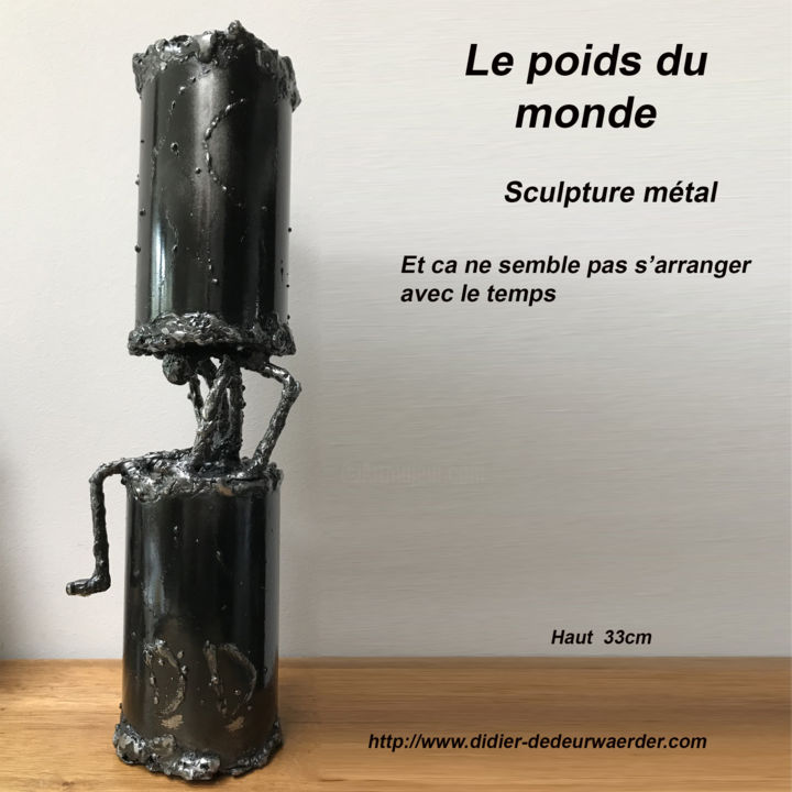 Rzeźba zatytułowany „le poids du monde” autorstwa Didier Dedeurwaerder, Oryginalna praca, Metale