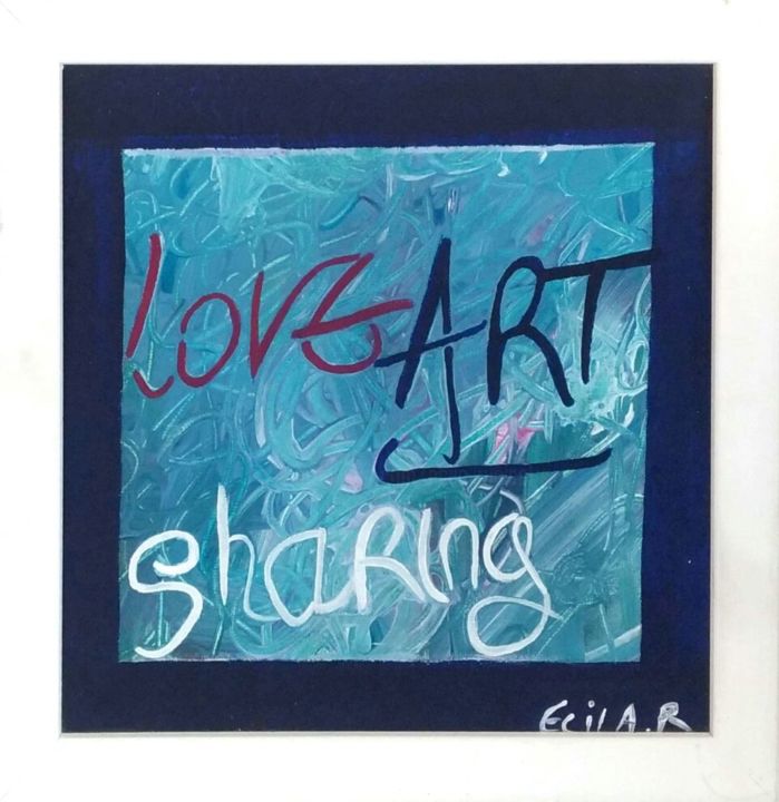 「Love Art Sharing」というタイトルの絵画 Ecila Rueiselによって, オリジナルのアートワーク, アクリル ウッドストレッチャーフレームにマウント