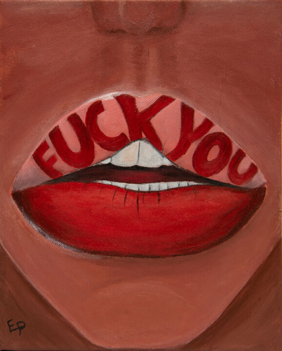 Peinture intitulée "Fuck you provocativ…" par Elena Polak, Œuvre d'art originale, Acrylique Monté sur Châssis en bois