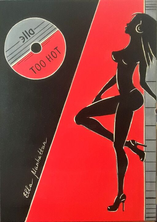 Painting titled "''Too Hot'' from ''…" by Ella Manhattan, Original Artwork, Acrylic