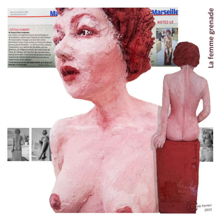 Escultura intitulada "2015-la-femme-grena…" por Carole Ferreri, Obras de arte originais, Cerâmica