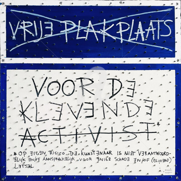 Картина под названием "ACTIVIST-PROOF ART…" - Frank Willems, Подлинное произведение искусства, Акрил