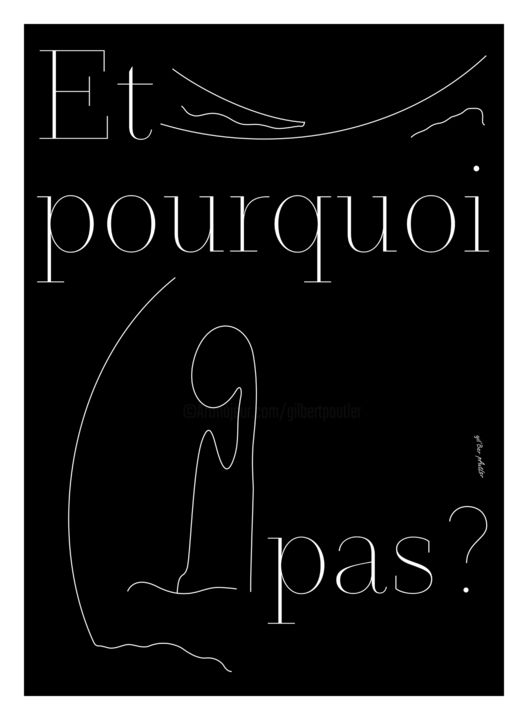 Digital Arts titled "" Et pourquoi pas ?…" by Gil'Ber Pautler, Original Artwork, 2D Digital Work Mounted on Other rigid panel