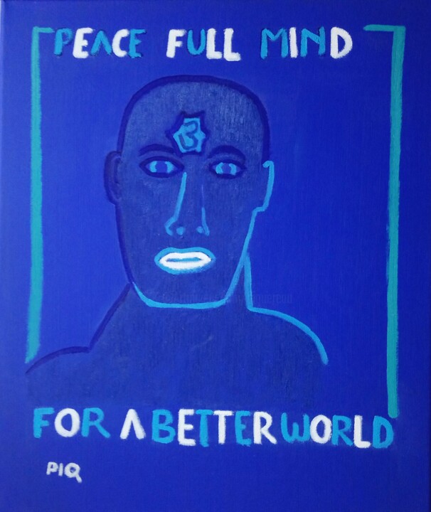 「PEACE FULL MIND FOR…」というタイトルの絵画 Gilles Piquereauによって, オリジナルのアートワーク, オイル