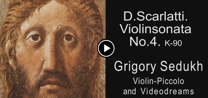 Κολάζ με τίτλο "D.Scarlatti.Violin…" από Grigory Sedukh, Αυθεντικά έργα τέχνης, Βίντεο