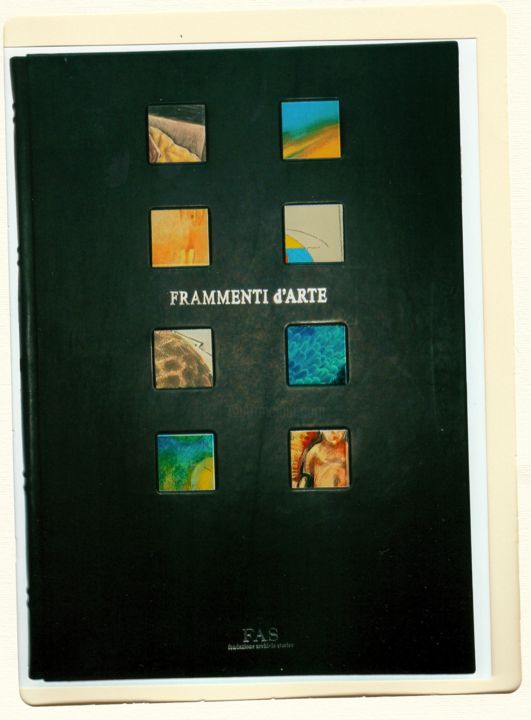 Pintura titulada "Frammenti d'arte: .…" por Gualtiero Prighel, Obra de arte original, Oleo
