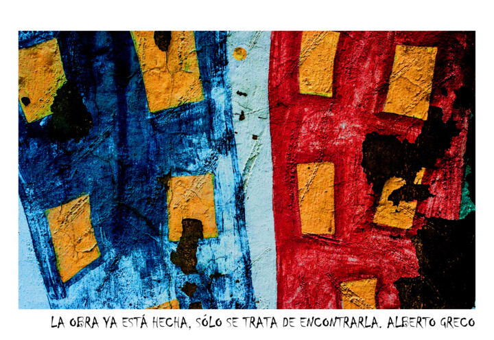 Photography titled "La obra ya está hec…" by Héctor Armas, Original Artwork, Digital Photography