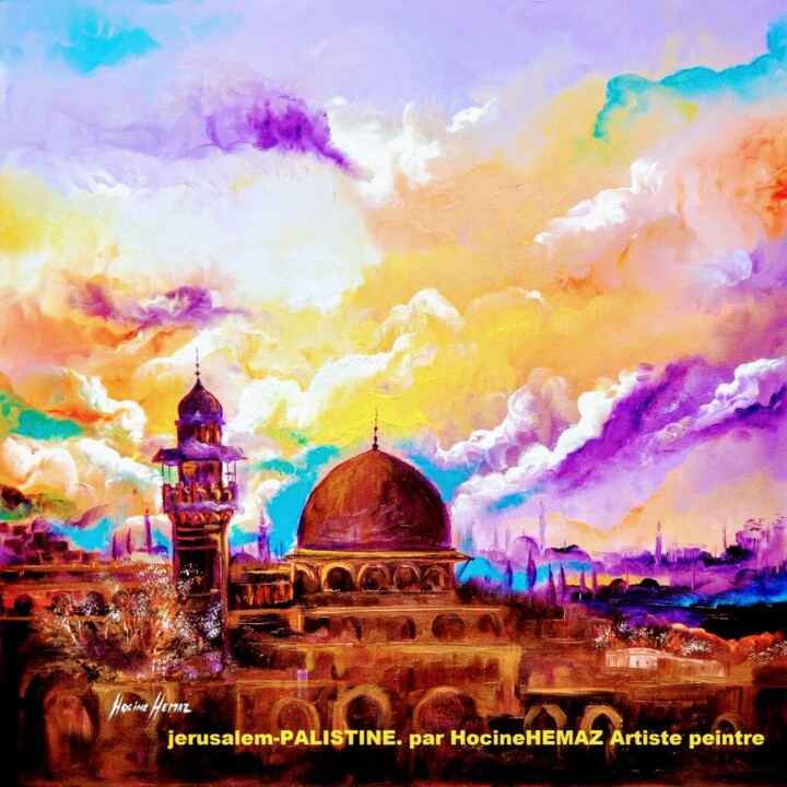Pittura intitolato "Jérusalem capitale…" da Hocine Hemaz, Opera d'arte originale, Olio
