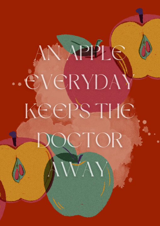Digitale Kunst mit dem Titel ""An Apple Everyday…" von Inside Out Art & Design, Original-Kunstwerk, 2D digitale Arbeit