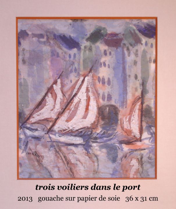 Malerei mit dem Titel "trois voiliers dans…" von Ioana, Original-Kunstwerk, Gouache