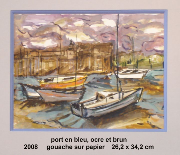 Malerei mit dem Titel "port en bleu ocre e…" von Ioana, Original-Kunstwerk, Gouache