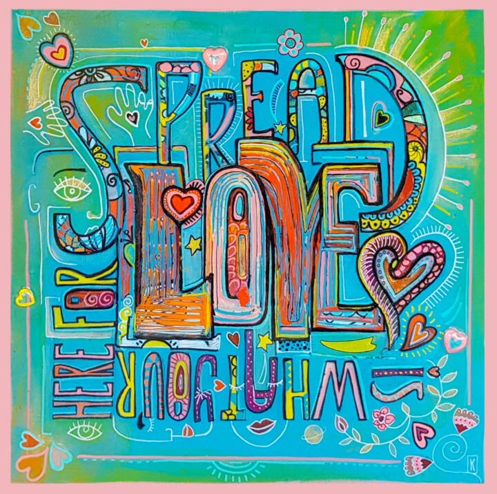 Painting titled "Spread Love" by Karine Me Moon, Original Artwork, Acrylic Mounted on Wood Stretcher frame