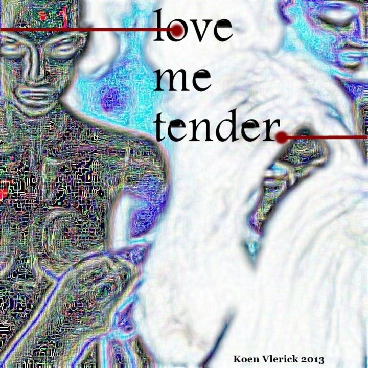 Artes digitais intitulada "LOVE ME TENDER" por Koen Vlerick, Obras de arte originais