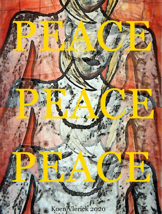 Artes digitais intitulada "PEACE PEACE PEACE 2…" por Koen Vlerick, Obras de arte originais, Trabalho Digital 2D