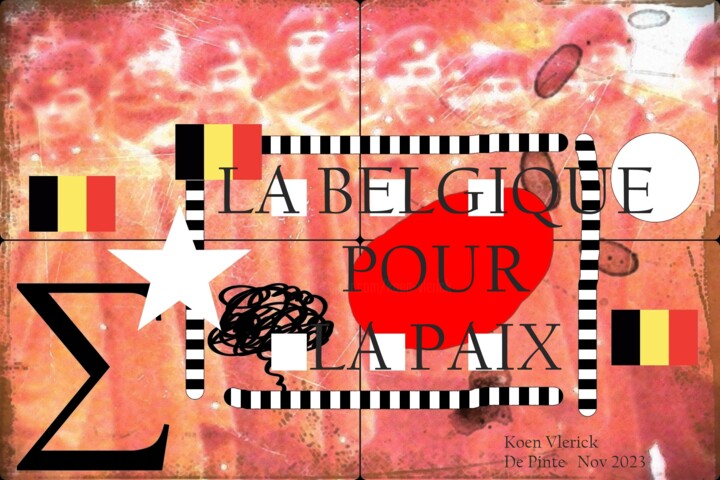 Digital Arts titled "LA BELGIQUE POUR LA…" by Koen Vlerick, Original Artwork, 2D Digital Work