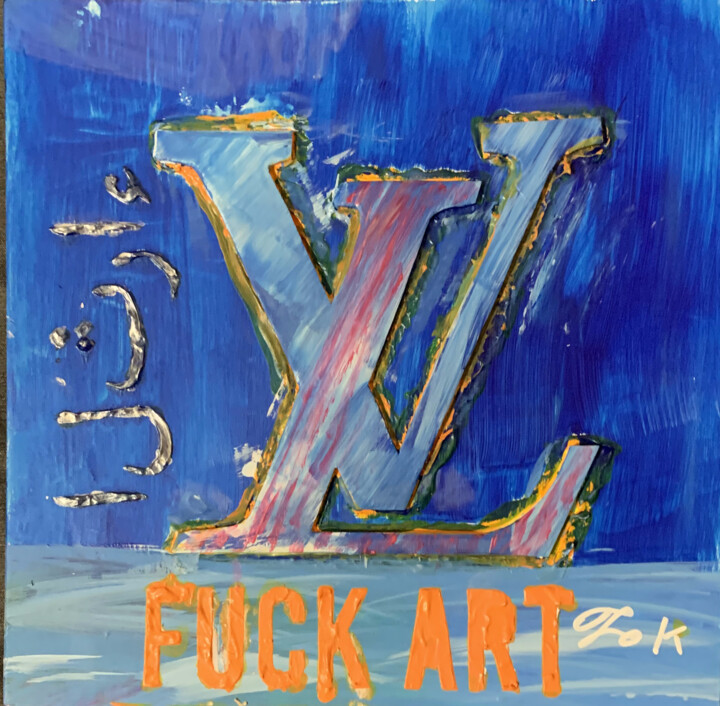 Painting titled "FUCK ART" by Le K & Le D, Original Artwork, Acrylic