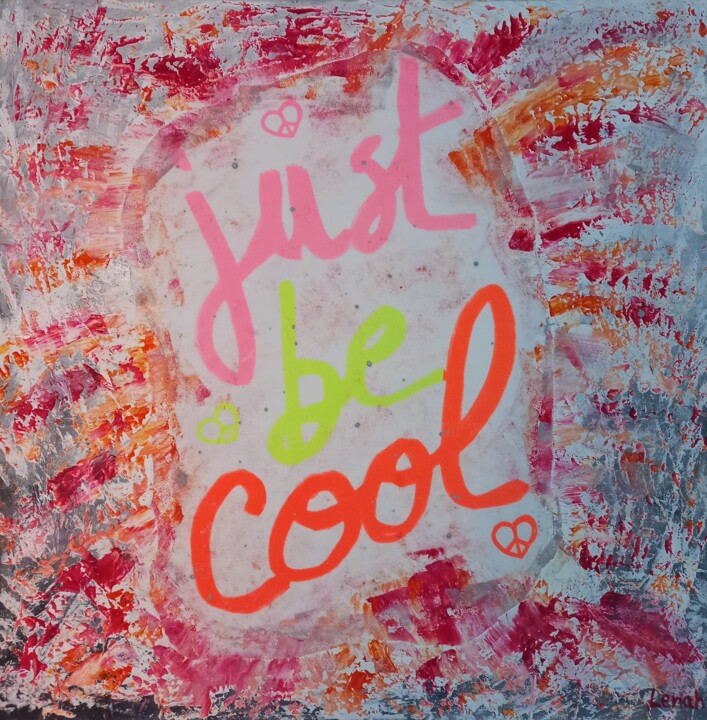 Painting titled "Just be Cool" by Lenah Van Wijk, Original Artwork, Acrylic