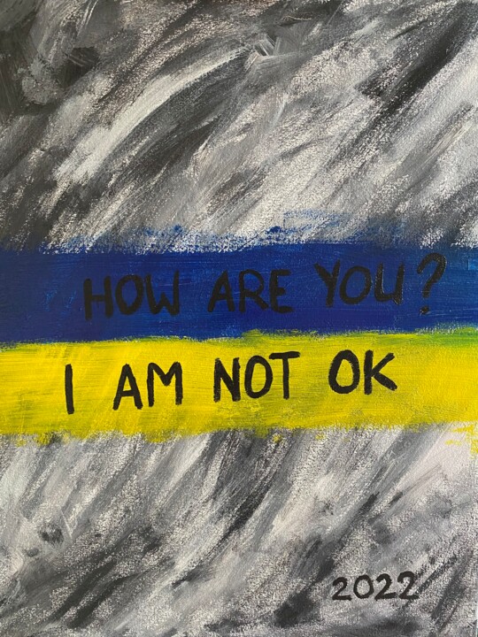 Pittura intitolato "I am not ok" da Liubov Khmeliuk, Opera d'arte originale, Acrilico