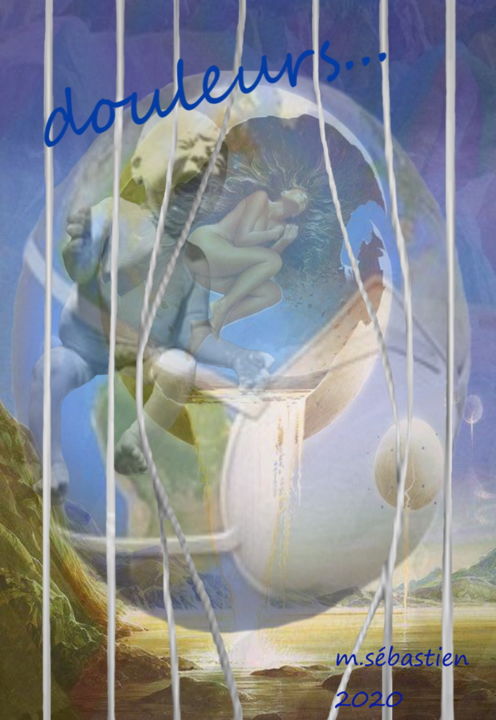 Digital Arts titled "Douleurs..." by Martine Sebastien, Original Art, Photo Montage Mounted on Stretcher frame