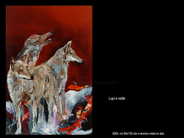 Peinture intitulée "lupi e notte" par Antimo Mascaretti, Œuvre d'art originale, Huile