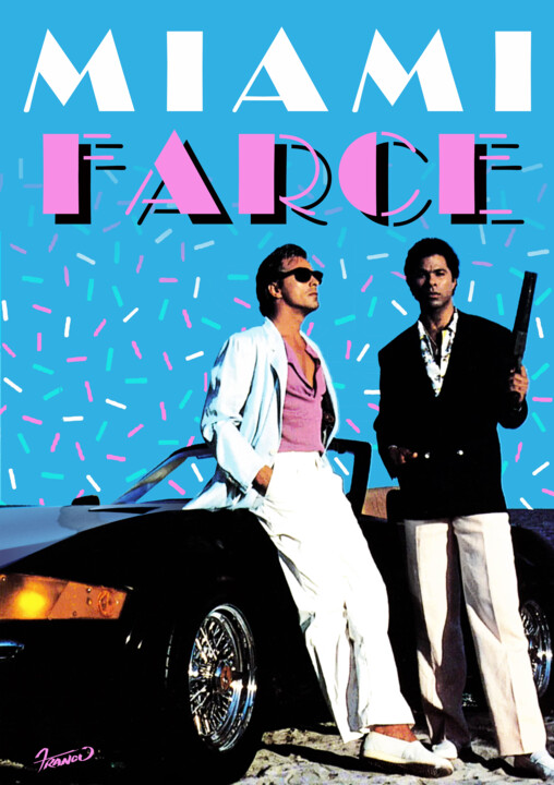 Miami Vice Parody Poster - Farce N, Digital Arts by Moreno Franco | Artmajeur