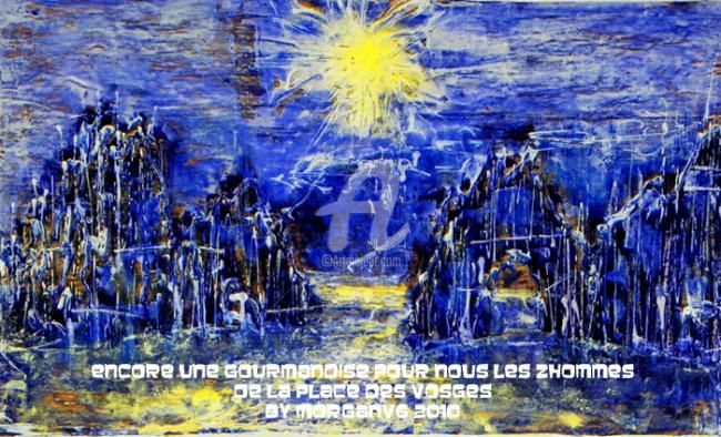 Pittura intitolato "ENCORE UNE GOURMAND…" da Morganv6, Opera d'arte originale