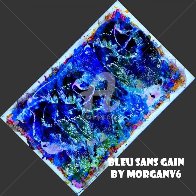 Painting titled "Bleu sans gain" by Morganv6, Original Artwork