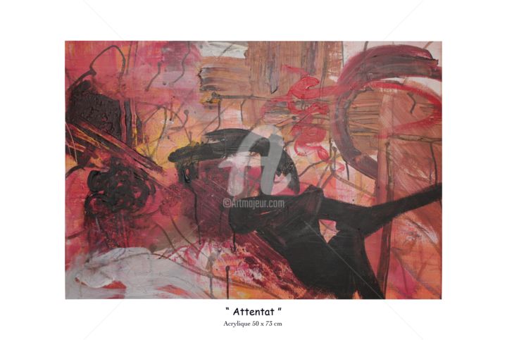 Schilderij getiteld "Attentat" door Nadine Monchaud, Origineel Kunstwerk, Acryl