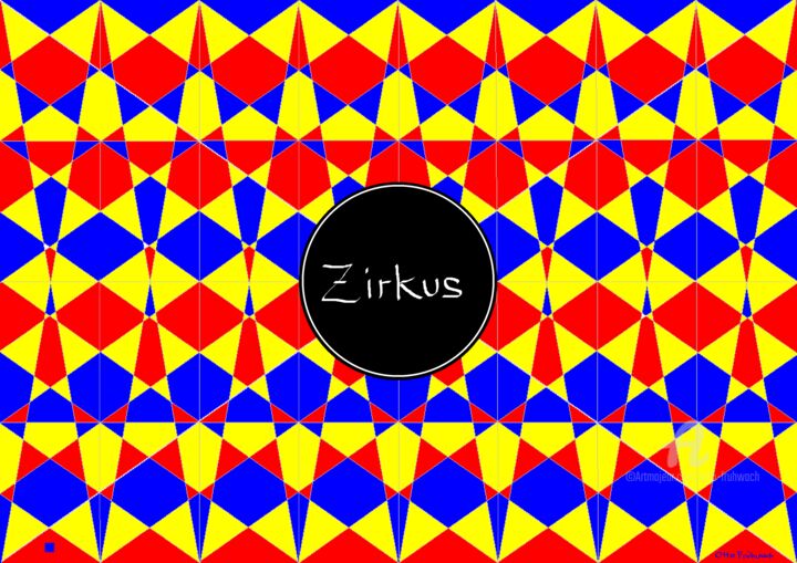 Digitale Kunst mit dem Titel "Zirkus" von Otto Frühwach, Original-Kunstwerk, Digitale Malerei