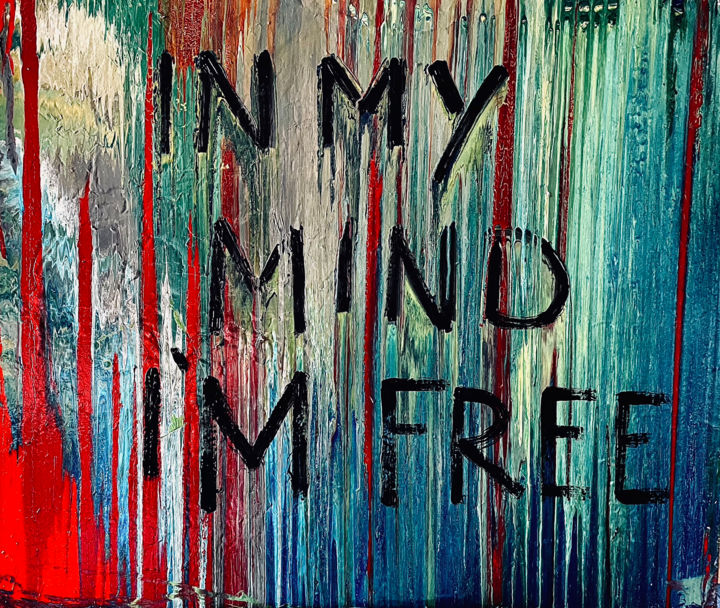 Peinture intitulée "IN MY MIND I'AM FREE" par Rebecca Guaita, Œuvre d'art originale, Acrylique