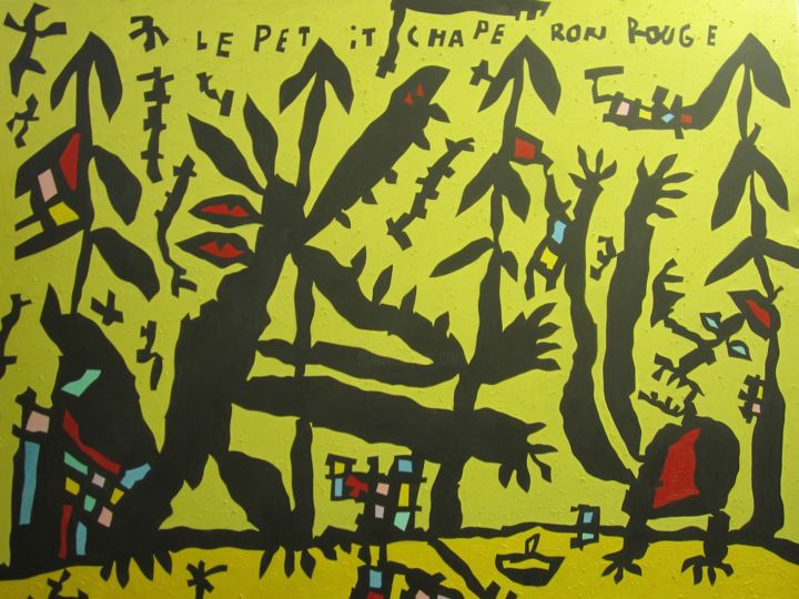 Peinture intitulée "Le petit Chaperon r…" par Robert Gaillot, Œuvre d'art originale