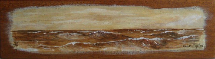 Peinture intitulée "mer agitée bois" par Roselyne Rollant (Evarose), Œuvre d'art originale, Acrylique
