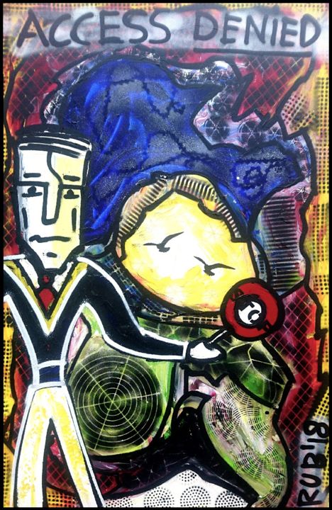 Painting titled ""Acces Denied"" by Ruben Ernesto, Original Artwork, Acrylic