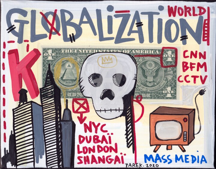 「Globalization」というタイトルの絵画 Tarek Ben Yakhlefによって, オリジナルのアートワーク, アクリル