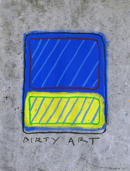Painting titled "Tehos - Dirty art" by Tehos, Original Artwork, Acrylic