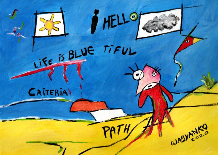 Pintura titulada "Life is Blue Ti Ful" por Wabyanko, Obra de arte original, Acrílico