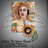 Картина под названием "Listen To Your Hear…" - Anastasia Anait, Подлинное произведение искусства, Акрил