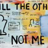 Malerei mit dem Titel "Kill the other not…" von Francis Tucker, Original-Kunstwerk, Acryl