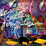 QUAND LES COULEURS S'EN MÊLENT, nouvel album CD de Catherine Fontaine et Marie (Bazin), commandez le dès aujourd'hui.... Thumbnail